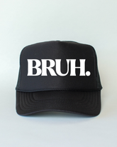 BRUH. TRUCKER HAT