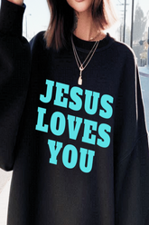 JESUS LOVES YOU SWEATSHIRT