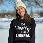 TOO PRETTY SWEATSHIRT
